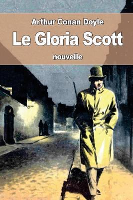 Le Gloria Scott [French] 1537616722 Book Cover