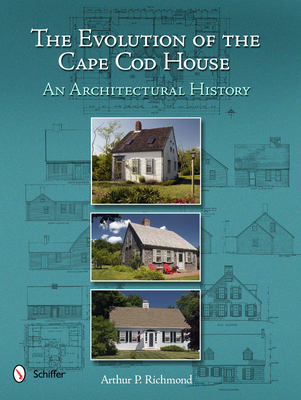 The Evolution of the Cape Cod House: An Archite... 076433848X Book Cover