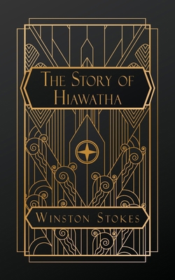 The Story of Hiawatha B0F3F3RKV5 Book Cover