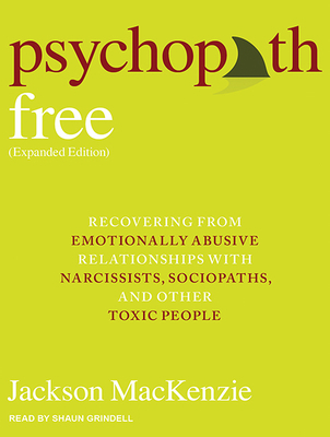 Psychopath Free: Recovering from Emotionally Ab... 1494564785 Book Cover