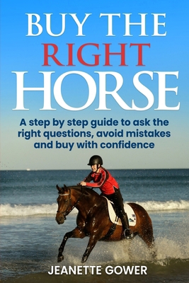 Buy The Right Horse: A step by step guide to as... 1965016642 Book Cover