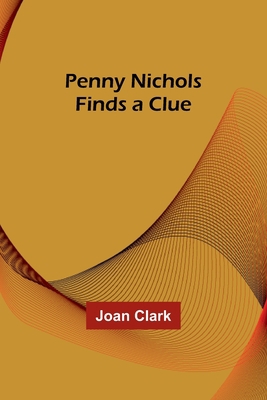 Penny Nichols Finds a Clue 9357397442 Book Cover