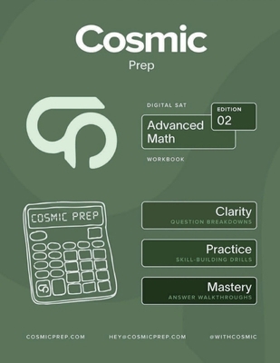 Cosmic Prep Digital SAT Advanced Math Workbook ... B0GWQ5YTQL Book Cover
