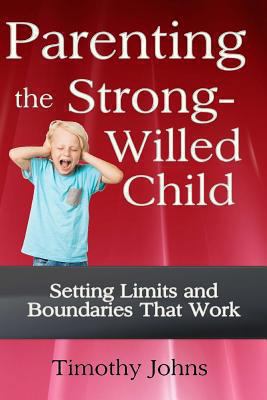 Parenting the Strong-Willed Child 1492835889 Book Cover