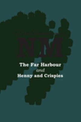 The Far Harbour with Henny and Crispies 184921235X Book Cover