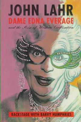 Dame Edna Everage and the Rise of Western Civilization: Backstage With Barry Humphries