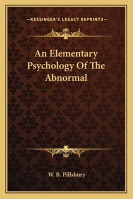 An Elementary Psychology Of The Abnormal 1163163589 Book Cover
