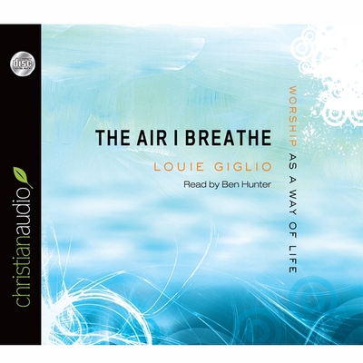 Air I Breathe: Worship as a Way of Life B08XLB9NHZ Book Cover