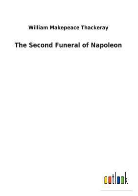 The Second Funeral of Napoleon 3732628388 Book Cover