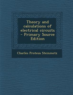 Theory and calculations of electrical circuits 1293882720 Book Cover