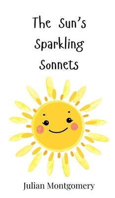 The Sun's Sparkling Sonnets 3690742447 Book Cover