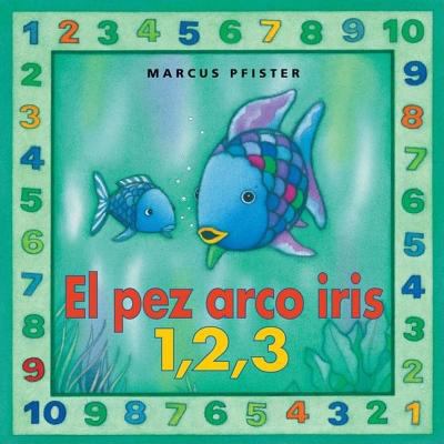 El Pez Arco Iris 1,2,3 [Spanish] 0735821593 Book Cover