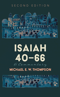 Isaiah 40-66: A Commentary, Second Edition 1666788244 Book Cover