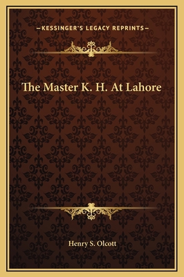 The Master K. H. At Lahore 1169162851 Book Cover