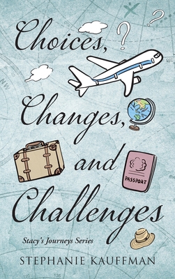 Choices, Changes, and Challenges 1039192556 Book Cover