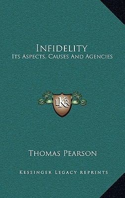 Infidelity: Its Aspects, Causes and Agencies 1163529400 Book Cover