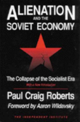 Alienation and the Soviet Economy: The Collapse... 0945999631 Book Cover