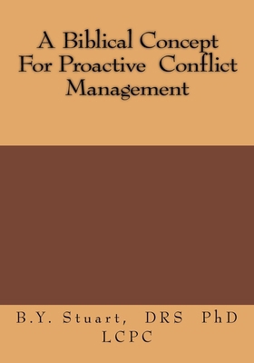 A Biblical Concept For Proactive Conflict Manag... 1533520887 Book Cover