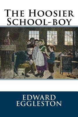 The Hoosier School-boy 198404575X Book Cover