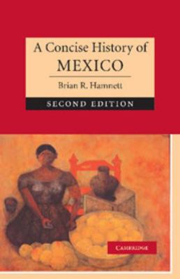 A Concise History of Mexico 0521852846 Book Cover