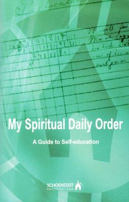 Paperback My Spiritual Daily Order : A Guide to Self-Education Book