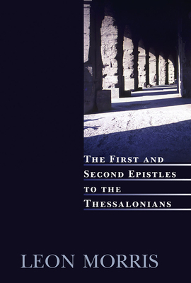 The First and Second Epistles to the Thessalonians 0802865003 Book Cover