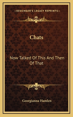 Chats: Now Talked of This and Then of That 116373750X Book Cover
