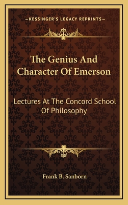 The Genius and Character of Emerson: Lectures a... 1163409359 Book Cover
