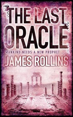 The Last Oracle: A Sigma Force Novel 1409102203 Book Cover
