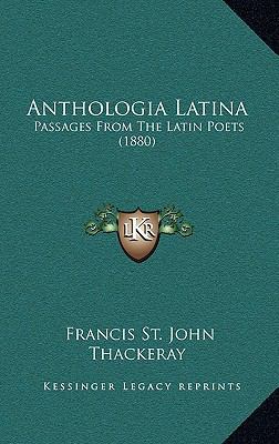 Anthologia Latina: Passages From The Latin Poet... 1165298554 Book Cover