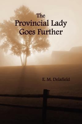 The Provincial Lady Goes Further, (Fully Illust... 178139041X Book Cover
