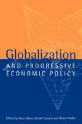 Globalization and Progressive Economic Policy B00EJ18710 Book Cover