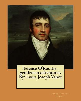 Terence O'Rourke: gentleman adventurer. By: Lou... 1976589207 Book Cover