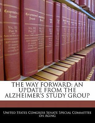 The Way Forward: An Update from the Alzheimer's... 1240568150 Book Cover
