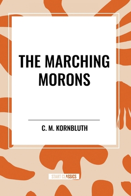 The Marching Morons            Book Cover