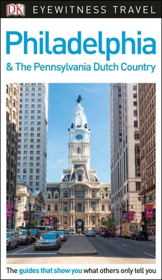 DK Eyewitness Philadelphia and the Pennsylvania... 024127866X Book Cover