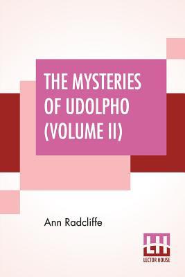 The Mysteries Of Udolpho (Volume II): A Romance... 9353369118 Book Cover