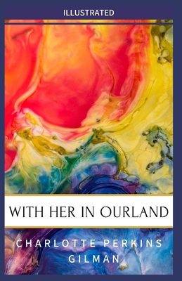 With Her in Ourland Illustrated
