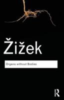 Organs without Bodies: On Deleuze and Consequences 0415519047 Book Cover