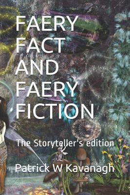 Faery Fact and Faery Fiction: The Storyteller's... 1798233118 Book Cover