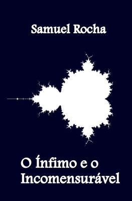 O Ínfimo e o Incomensurável [Portuguese] B08SBFTXHY Book Cover