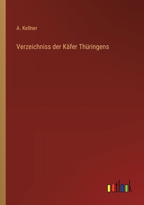 Verzeichniss der Käfer Thüringens [German] 3368643541 Book Cover