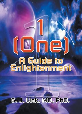 1 (One): A Guide to Enlightenment 1681814765 Book Cover