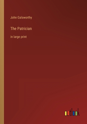 The Patrician: in large print 3368322141 Book Cover