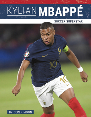 Kylian Mbappé: Soccer Superstar 1634949668 Book Cover