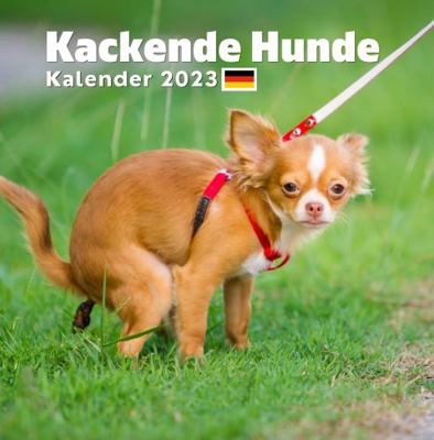 Kackende Hunde 2023: Lustige Kalender Tiere 2023 Geschenke für Hundeliebhaber Besitzer Kinder Teenager Frauen Männer Freunde Kollegen ... Weihnachten, Geburtstag (German Edition)