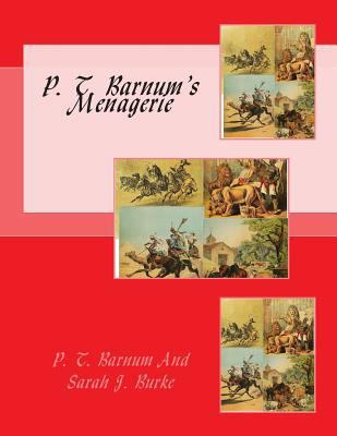 P. T. Barnum's Menagerie 1497313031 Book Cover