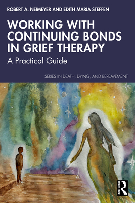 Working with Continuing Bonds in Grief Therapy:... 0367431394 Book Cover