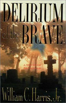 Delirium of the Brave 0312254954 Book Cover