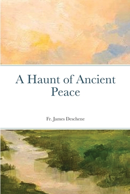 A Haunt of Ancient Peace 1716567084 Book Cover